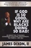 If God Is So Good, Why Are Blacks Doing So Bad? (Paperback) - James Dixon Photo