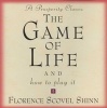 The Game Of Life - And How To Play It (CD) - Florence Scovel Shinn Photo