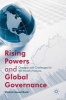 Rising Powers and Global Governance 2017 - Changes and Challenges for the World's Nations (Hardcover) - Shahid Javed Burki Photo