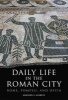 Daily Life in the Roman City - Rome, Pompeii and Ostria (Paperback) - Gregory S Aldrete Photo