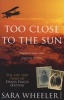 Too Close to the Sun - The Life and Times of Denys Finch Hatton (Paperback, New Ed) - Sara Wheeler Photo