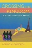 Crossing the Kingdom - Portraits of Saudi Arabia (Paperback) - Loring M Danforth Photo