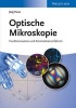 Optische Mikroskopie - Funktionsweise und Kontrastierverfahren (German, Hardcover) - Jorg Haus Photo