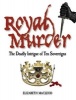 Royal Murder - The Deadly Intrigue of Ten Sovereigns (Paperback) - Elizabeth MacLeod Photo