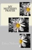 My Mother's Prayer (Paperback) - Eric A Nelson Photo