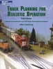 Track Planning For Realistic Operation - Prototype Railroad Concept For Your Model Railroad (Paperback, 3rd) - John Armstrong Photo