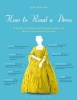 How to Read a Dress - A Guide to Changing Fashion from the 16th to the 20th Century (Paperback) - Lydia Edwards Photo