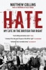 Hate - My Life in the British Far Right (Paperback) - Matthew Collins Photo