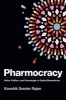 Pharmocracy - Value, Politics, and Knowledge in Global Biomedicine (Paperback) - Kaushik Sunder Rajan Photo