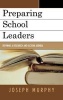 Preparing School Leaders - Defining a New Research and Action Agenda (Hardcover) - Joseph Murphy Photo