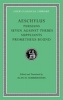 , v. I - Persians, Seven Against Thebes, Suppliants, Prometheus Bound (English, Greek, To, Hardcover, Revised) - Aeschylus Photo