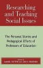 Researching and Teaching Social Issues - The Personal Stories and Pedagogical Efforts of Professors of Education (Hardcover) - Samuel Totten Photo