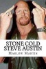 Stone Cold Steve Austin - The Bio (Paperback) - Marlow J Martin Photo