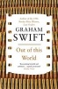 Out of This World (Paperback) - Graham Swift Photo