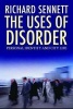 The Uses of Disorder - Personal Identity and City Life (Paperback) - Richard Sennett Photo