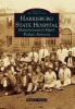 Harrisburg State Hospital - Pennsylvania's First Public Asylum (Paperback) - Phillip N Thomas Photo