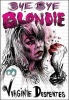 Bye Bye Blondie (Paperback) - Virginie Despentes Photo