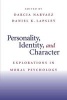 Personality, Identity, and Character - Explorations in Moral Psychology (Paperback) - Darcia Narv aez Photo