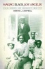 Making Black Los Angeles - Class, Gender, and Community, 1850-1917 (Paperback) - Marne L Campbell Photo