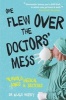 One Flew Over the Doctors' Mess (Paperback) - Dr Hugh Harvey Photo