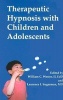 Therapeutic Hypnosis with Children and Adolescents (Hardcover) - William C Wester Photo