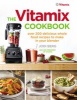 The Vitamix Cookbook - Over 200 Delicious Whole Food Recipes to Make in Your Blender (Paperback) - Jodi Berg Photo