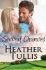 Second Chances - Love in Juniper Ridge (Paperback) - Heather Tullis Photo