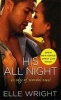 His All Night (Paperback) - Elle Wright Photo