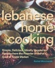 Lebanese Home Cooking - Simple, Delicious, Mostly-Vegetarian Recipes from the Founder of Beirut's Souk el Tayeb Market * Make Food, Not War (Hardcover) - Kamal Mouzawak Photo