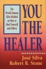 You the Healer - The World-Famous Silva Method on How to Heal Yourself and Others (Paperback) - Jose Silva Photo