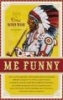 Me Funny (Paperback) - Drew Hayden Taylor Photo