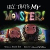 Hey, That's My Monster! (Hardcover) - Amanda Noll Photo