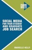 Social Media for Your Student and Graduate Job Search (Paperback) - Marielle Kelly Photo