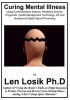 Curing Mental Illness (Paperback) - Len Losik Ph D Photo