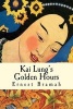 Kai Lung's Golden Hours (Paperback) - Ernest Bramah Photo