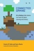 Connected Gaming - What Making Video Games Can Teach Us About Learning and Literacy (Hardcover) - Yasmin B Kafai Photo