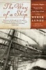 The Way of a Ship: A Square-Rigger Voyage in the Last Days of Sail (Paperback) - Derek Lundy Photo