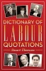 The Dictionary of Labour Quotations (Paperback) - Stuart Thomson Photo