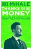 Thanks for the Money - How to Use My Life Story to Become the Best Joe Mchale You Can be (Hardcover) - Joel McHale Photo