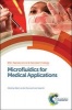 Microfluidics for Medical Applications (Hardcover) - Albert van den Berg Photo