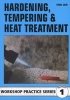 Hardening, Tempering and Heat Treatment - Workshop Practice Series 1 (Paperback) - Tubal Cain Photo