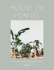 House of Plants - Living with Succulents, Air Plants and Cacti (Hardcover) - Rose Ray Photo