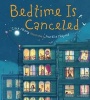 Bedtime is Canceled (Paperback) - Cece Meng Photo