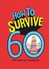 How to Survive 60 (Hardcover) - Mike Haskins Photo