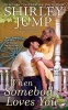 When Somebody Loves You (Paperback) - Shirley Jump Photo