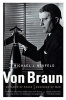 Von Braun - Dreamer of Space, Engineer of War (Paperback) - Michael Neufeld Photo