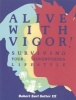 Alive with Vigor! - How to be Healthy (Paperback) - Robnoxious Sutter Photo