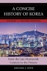 Concise History of Modern Korea - From the Late Nineteenth Century to the Present (Paperback, 2nd Revised edition) - Michael J Seth Photo