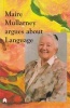  Argues about Language (Paperback) - Maire Mullarney Photo