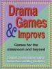 Drama Games and Improves - Games for the Classroom and Beyond (Paperback) - Justine Jones Photo